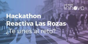 Abierta la inscripción para Reactiva Las Rozas: la primera Hackathon para responder al COVID
 